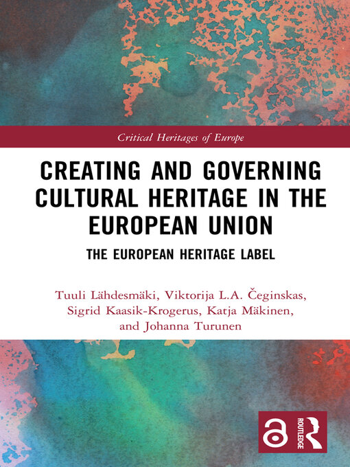 Title details for Creating and Governing Cultural Heritage in the European Union by Tuuli Lähdesmäki - Available